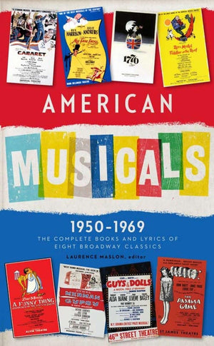 American Musicals: The Complete Books And Lyrics Of Eight Broadway Classics 1950 1969 (Loa #254): Guys And Dolls / The Pajama G
