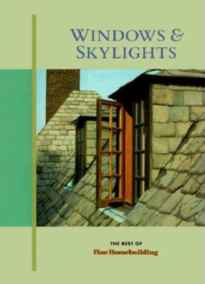 Windows and Skylights (Best of Fine Homebuilding),Used