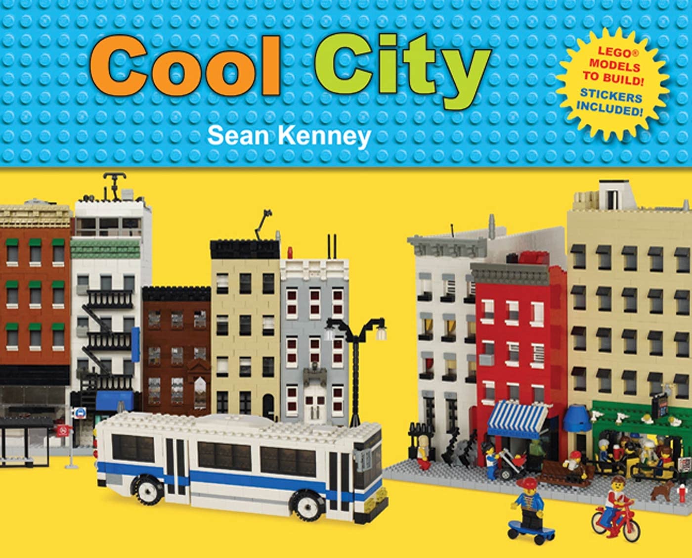 Cool City: Lego Models To Build  Stickers Included (Sean Kenney'S Cool Creations),New