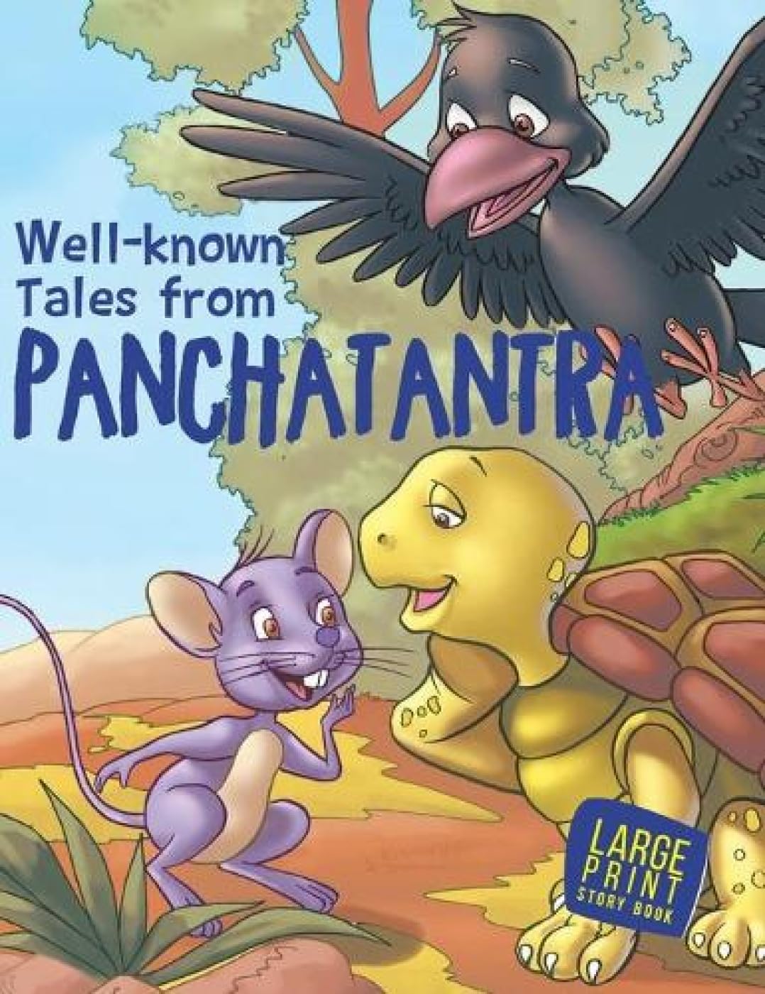 Panchatantra Well-Known Tales For Children: Indian Animal Well-Known Stories For Kids | Moral Stories Collection | Famous Animal Fables | Timeless Indian Wisdom | Bedtime Stories | Read-Aloud, Toddlers | Fun Learning: - Large Print