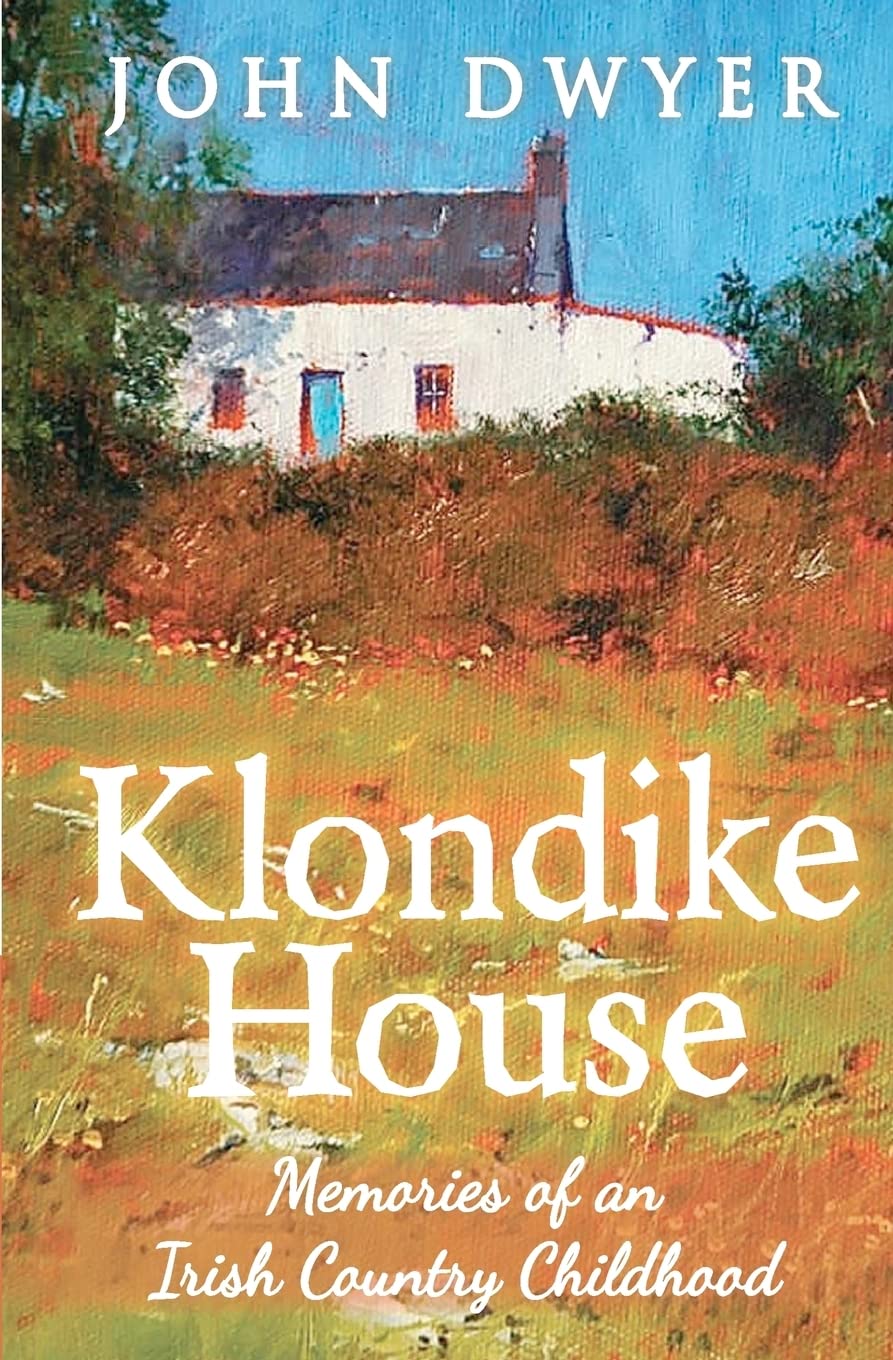 Klondike House  Memories Of An Irish Country Childhood,Used