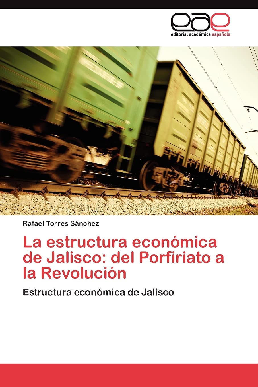 La estructura econmica de Jalisco: del Porfiriato a la Revolucin: Estructura econmica de Jalisco (Spanish Edition),Used