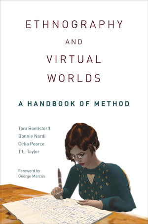 Ethnography and Virtual Worlds: A Handbook of Method,New