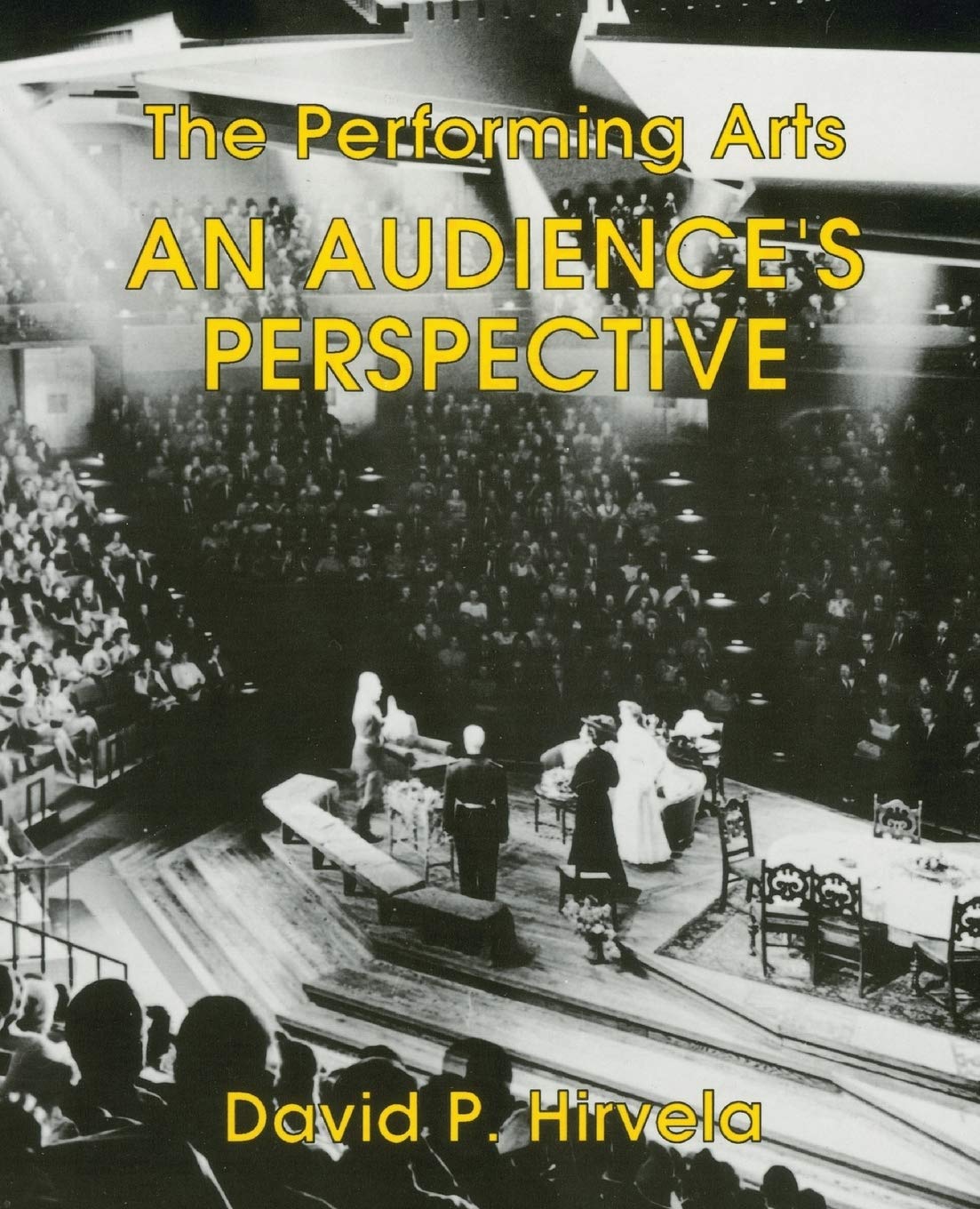 The Performing Arts: An Audience's Perspective,Used