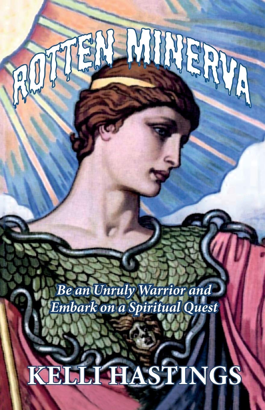 Rotten Minerva: Be an Unruly Warrior and Embark on a Spiritual Quest,Used