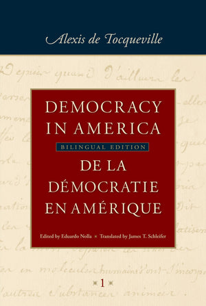 Democracy In America / De La Dmocratie En Amrique: Historicalcritical Edition Of De La Dmocratie En Amrique