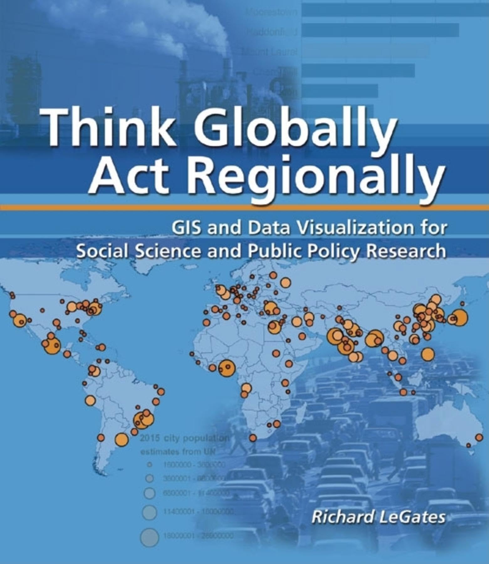 Think Globally, Act Regionally: GIS and Data Visualization for Social Science and Public Policy Research,Used