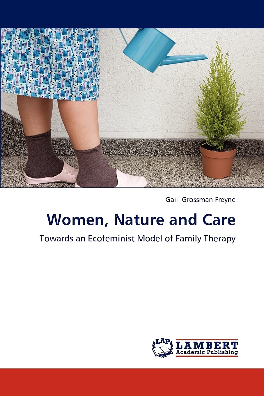 Women, Nature and Care: Towards an Ecofeminist Model of Family Therapy,Used