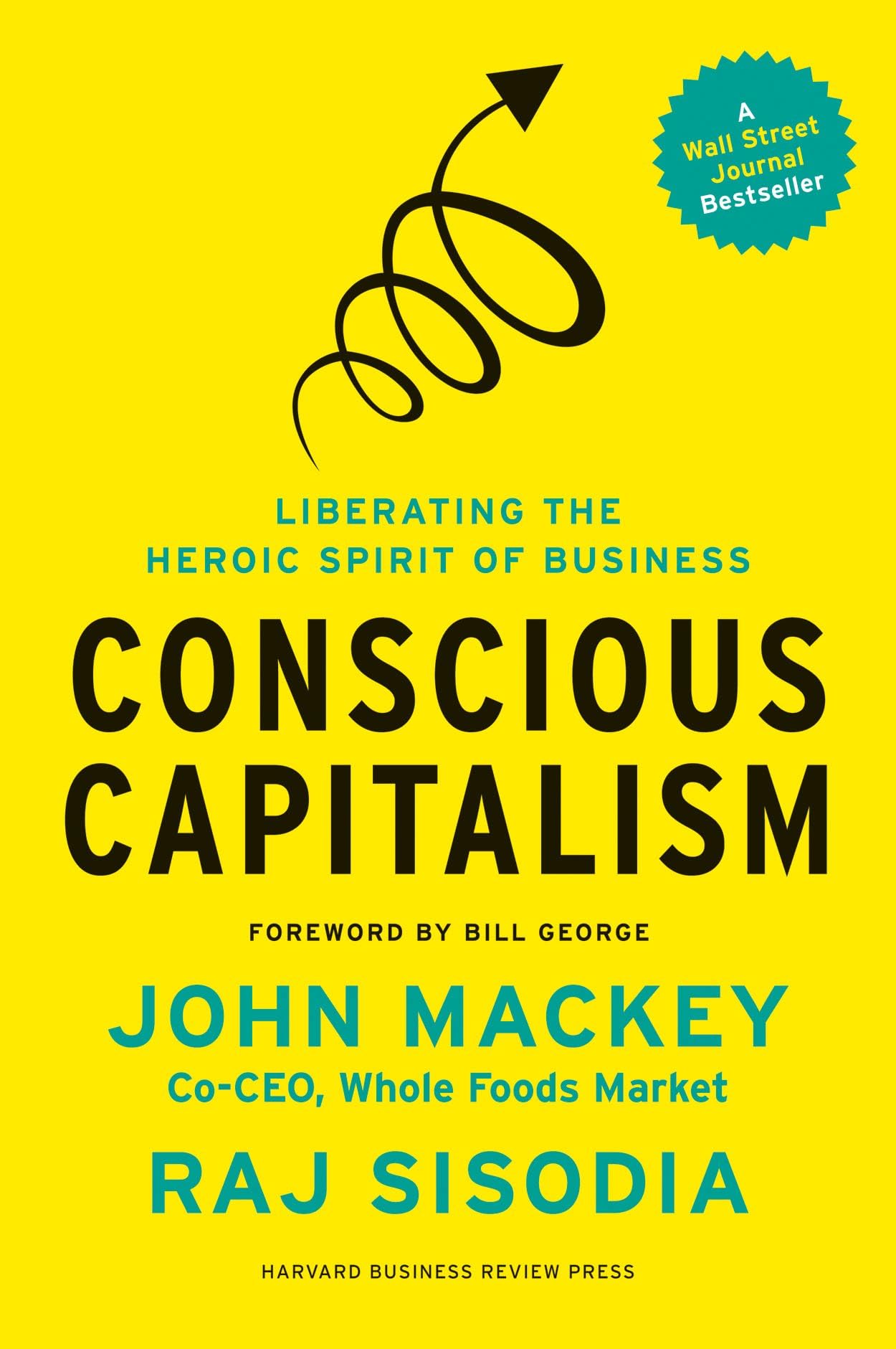 Conscious Capitalism, With a New Preface by the Authors: Liberating the Heroic Spirit of Business,Used