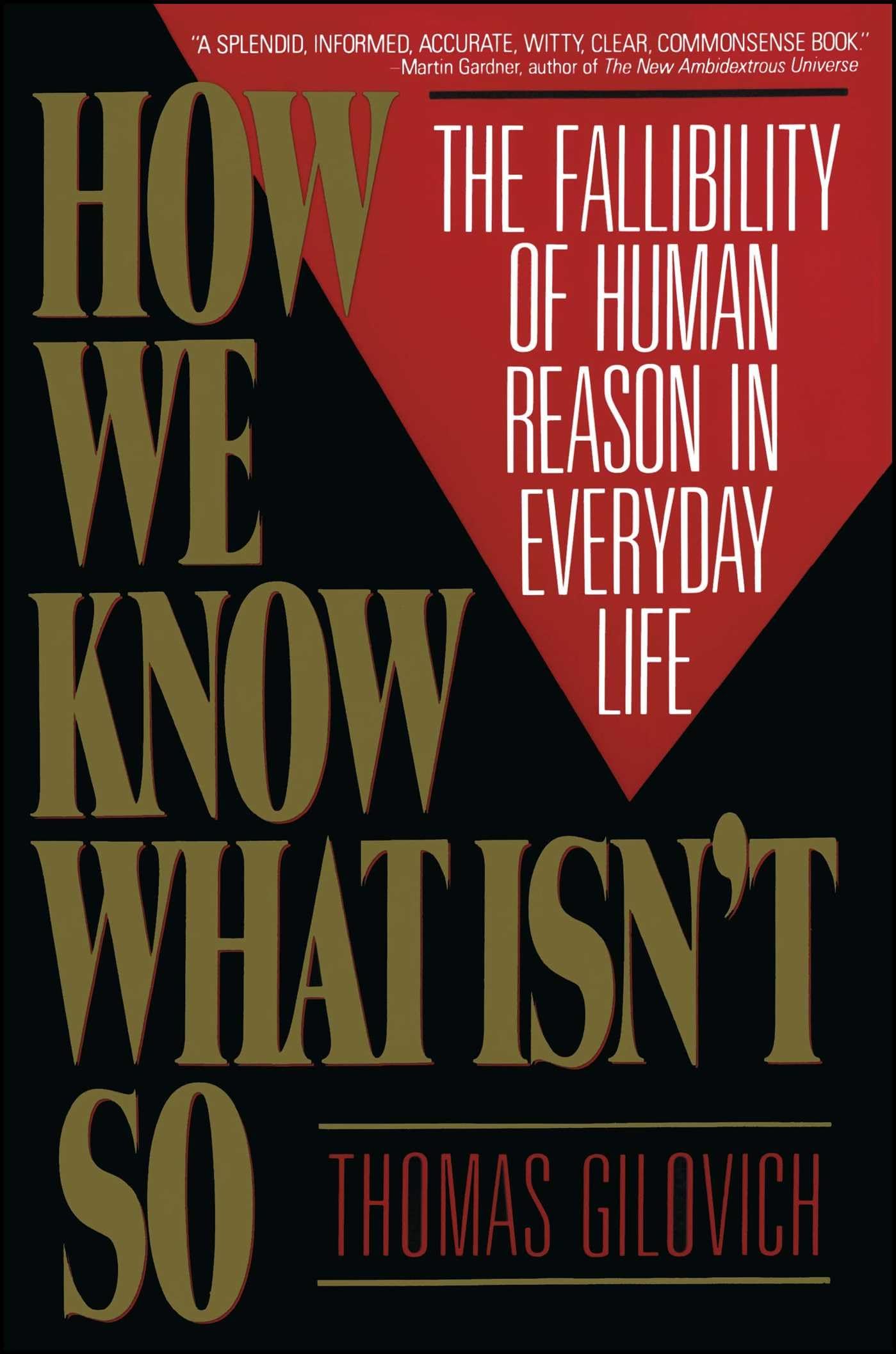 How We Know What Isn't So: The Fallibility of Human Reason in Everyday Life,New