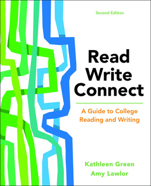 Read, Write, Connect: A Guide To College Reading And Writing