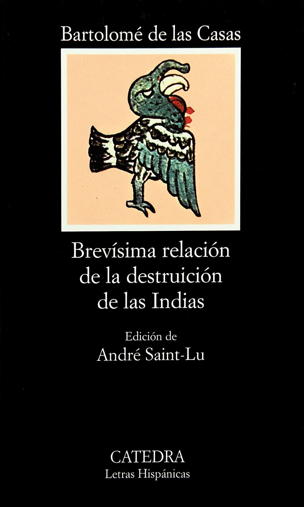 Brevsima relacin de la destruicin de las Indias (Letras Hispanicas) (Spanish Edition),Used