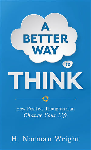 A Better Way to Think: How Positive Thoughts Can Change Your Life,Used