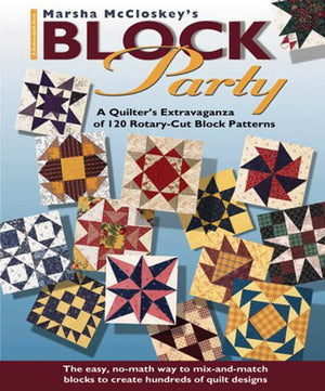 Marsha McCloskey's Block Party: A Quilter's Extravaganza of 120 RotaryCut Block Patterns (Rodale Quilt Books),New
