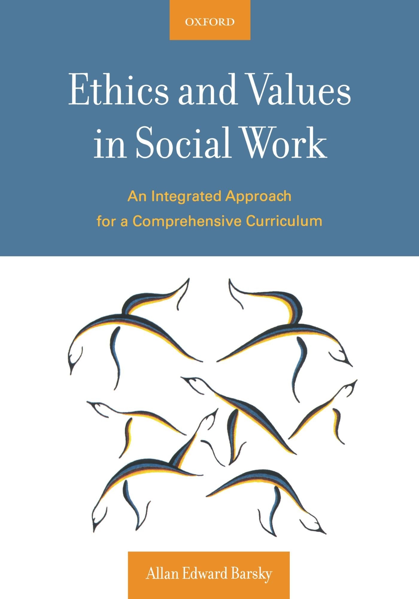 Ethics And Values In Social Work: An Integrated Approach For A Comprehensive Curriculum,Used