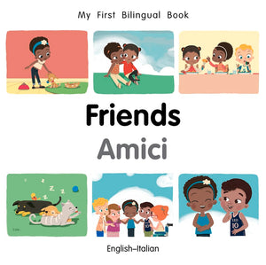 My First Bilingual BookFriends (EnglishItalian) (Italian and English Edition),Used