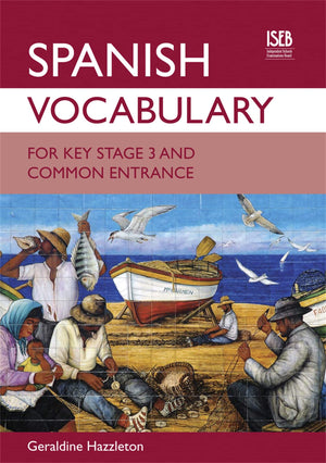 Spanish Vocabulary For Key Stage 3 And Common Entrance,Used