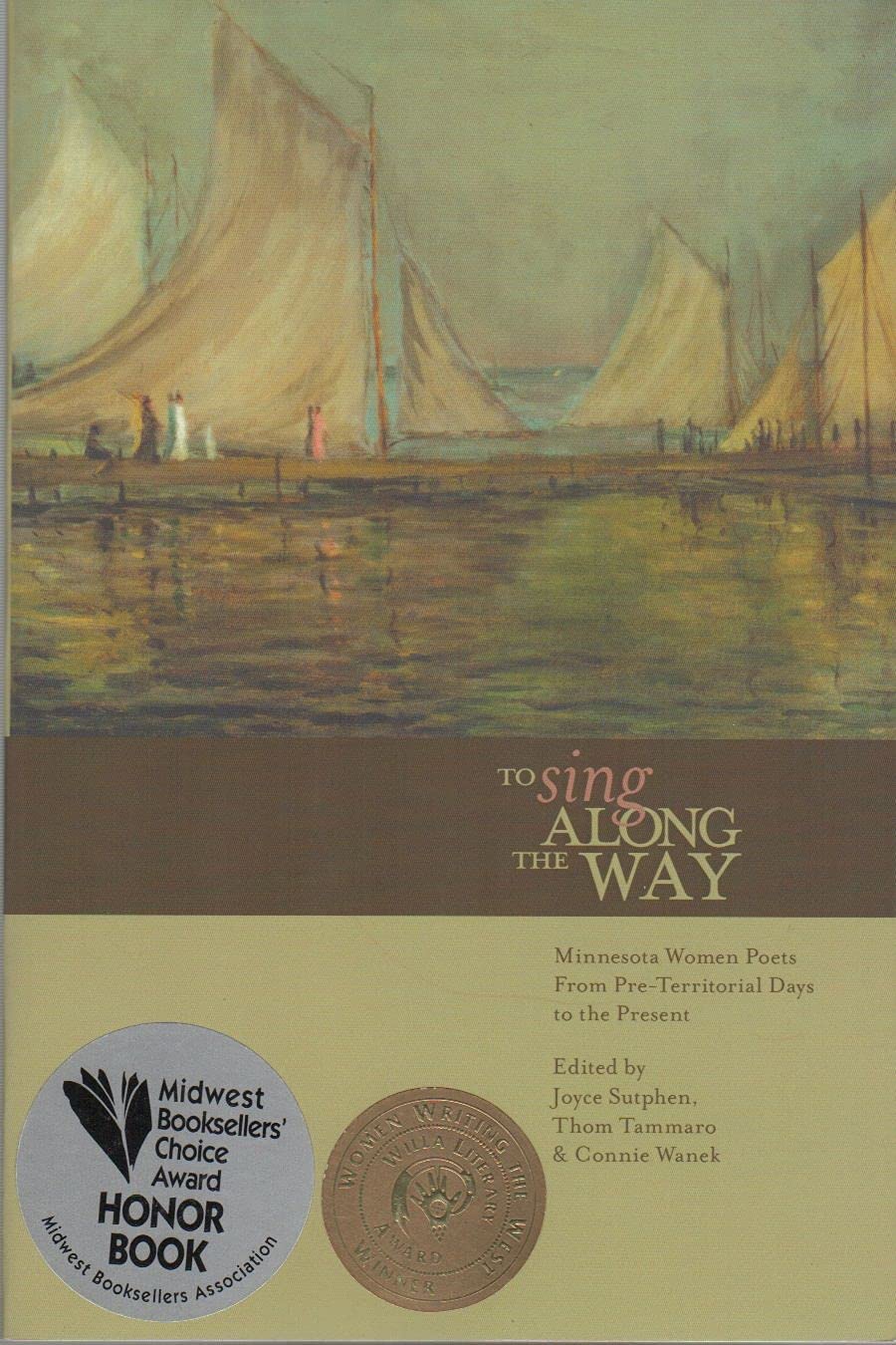 To Sing Along the Way: Minnesota Women Poets from PreTerritorial Days to the Present (Many Minnesotans Series),Used
