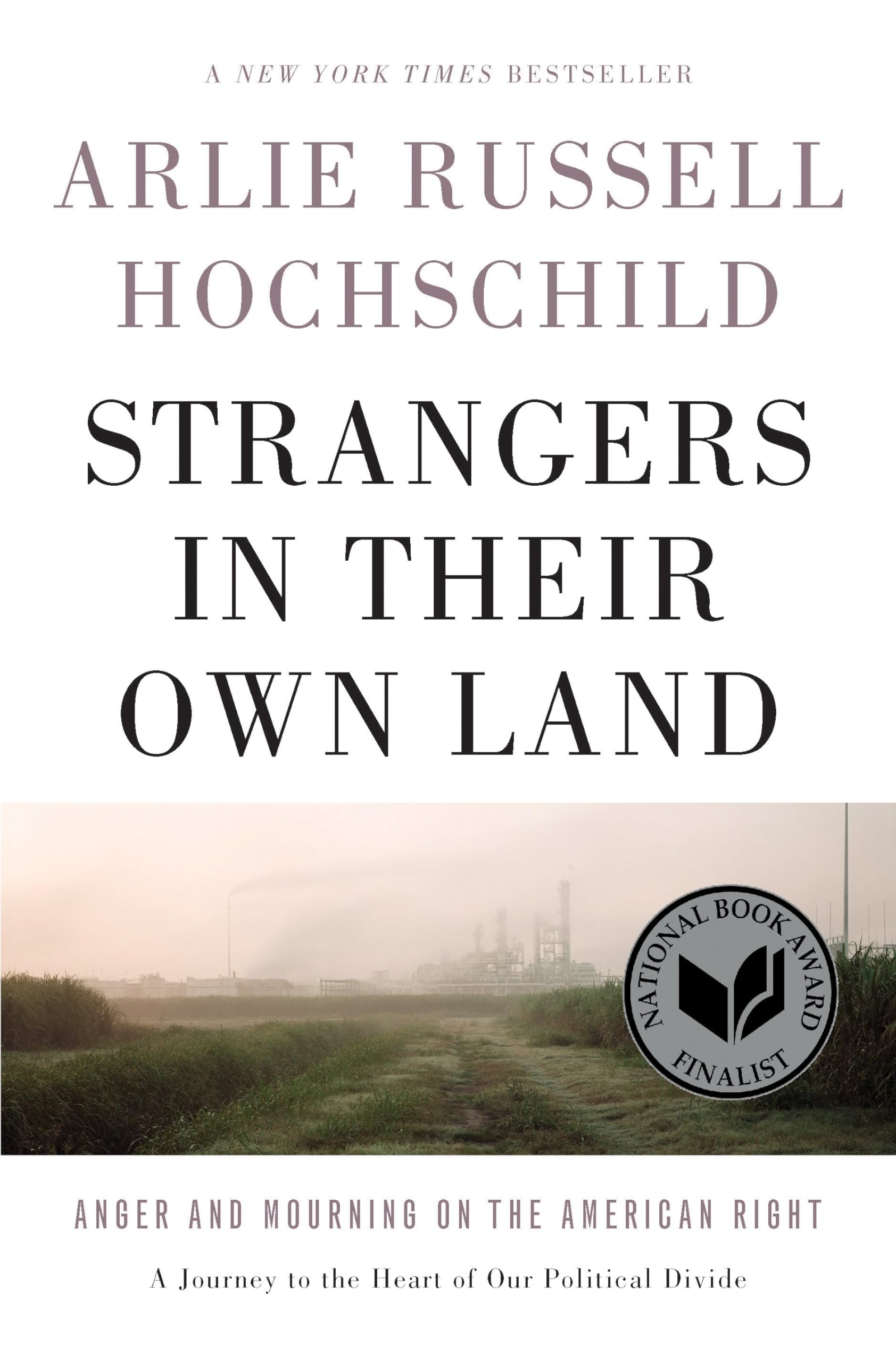 Strangers In Their Own Land: Anger And Mourning On The American Right,Used