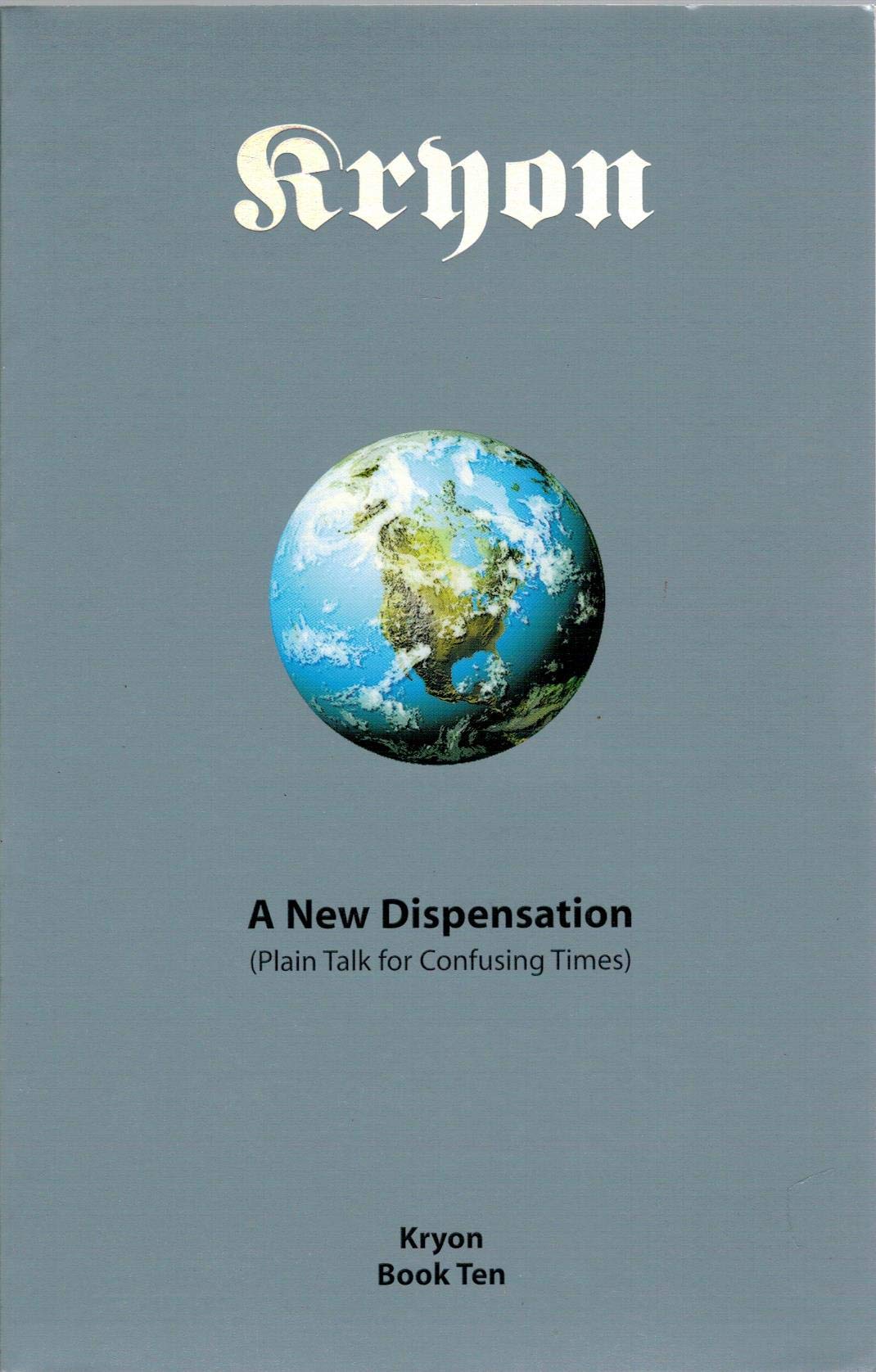 A New Dispensation: Plain Talk for Confusing Times (Kryon, 10),Used