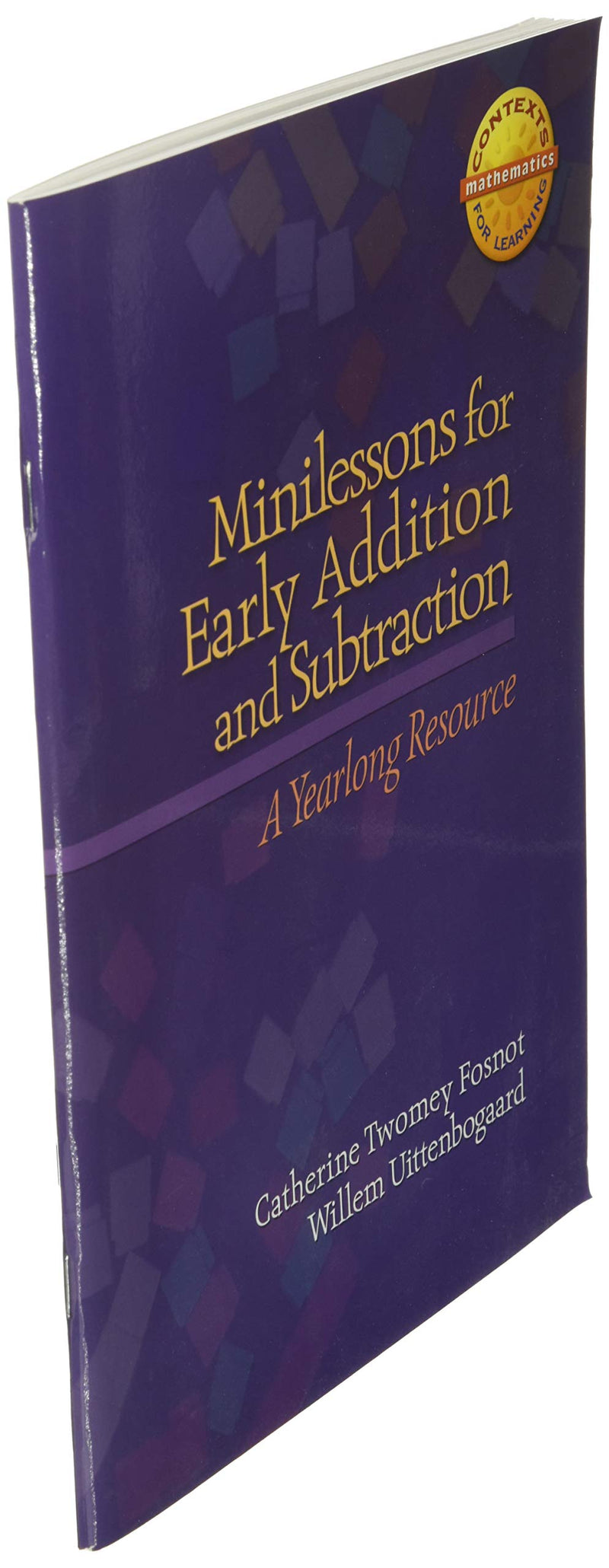 Minilessons For Early Addition And Subtraction: A Yearlong Resource (Context For Learning Math),Used