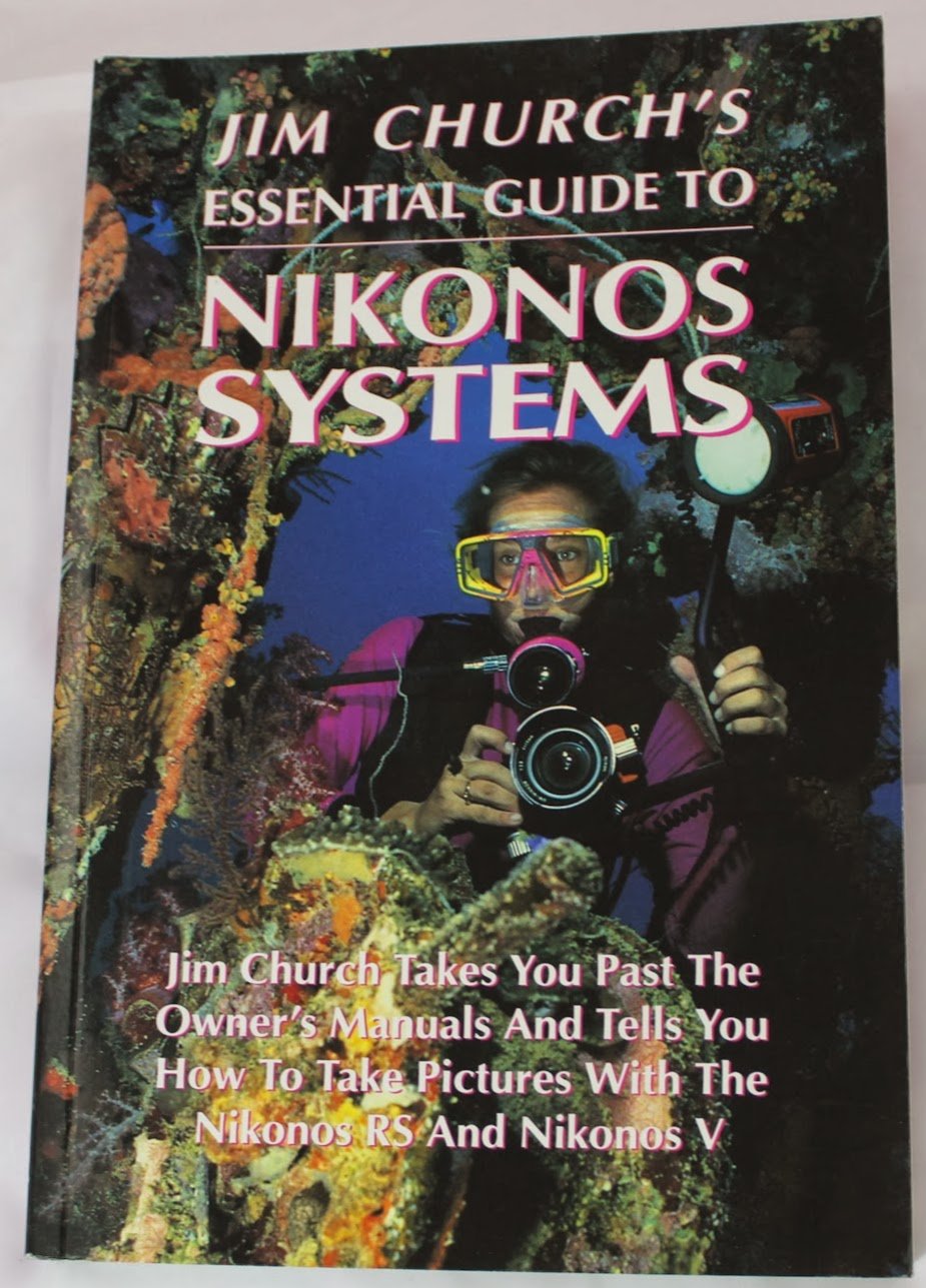 Jim Church s Essential Guide to Nikonos Systems