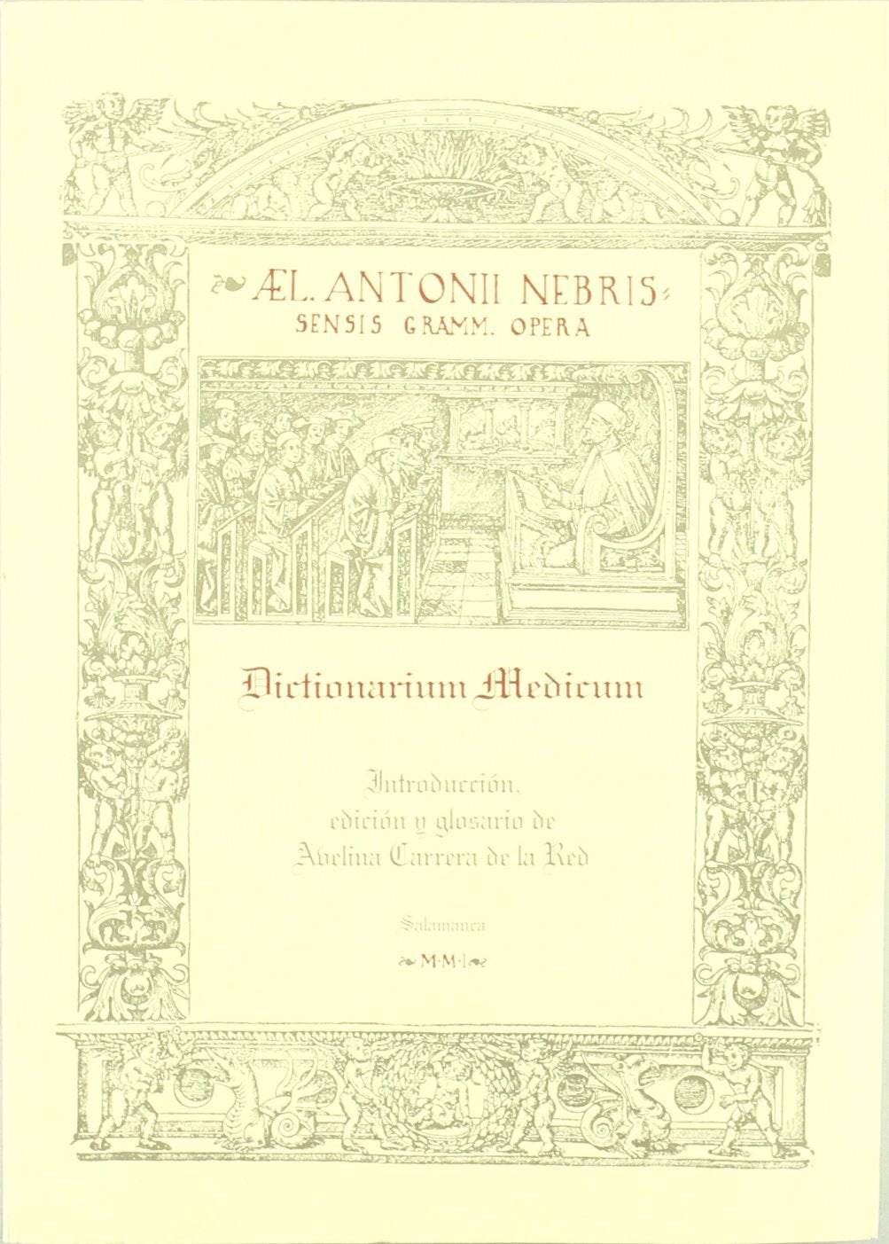 Dictionarium medicum : el diccionario mdico de Elio Antonio de Nebrija. Introduccin, edicin y glosario,Used