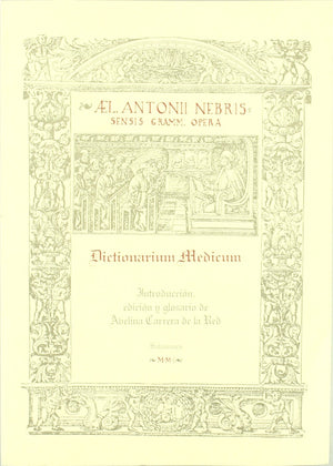 Dictionarium medicum : el diccionario mdico de Elio Antonio de Nebrija. Introduccin, edicin y glosario,Used