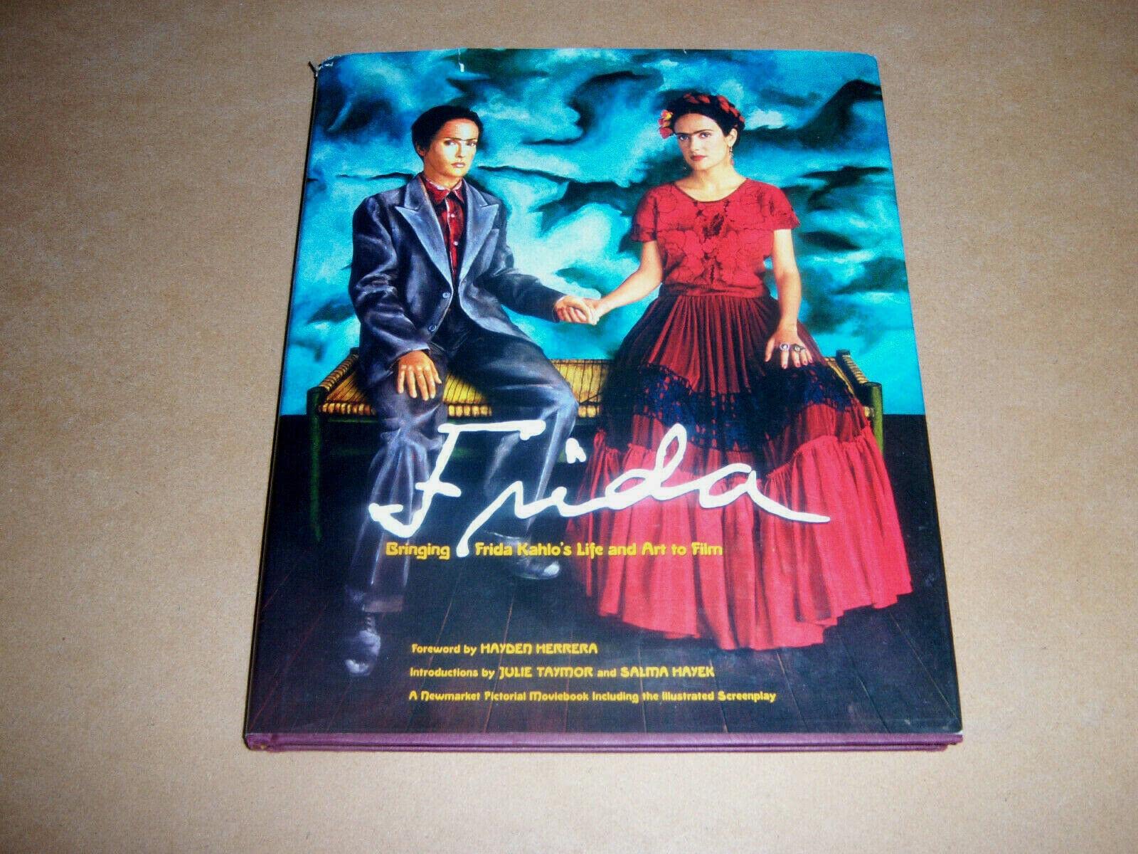 Frida: Bringing Frida Kahlo'S Life And Art To Film (Newmarket Pictorial Moviebook),Used