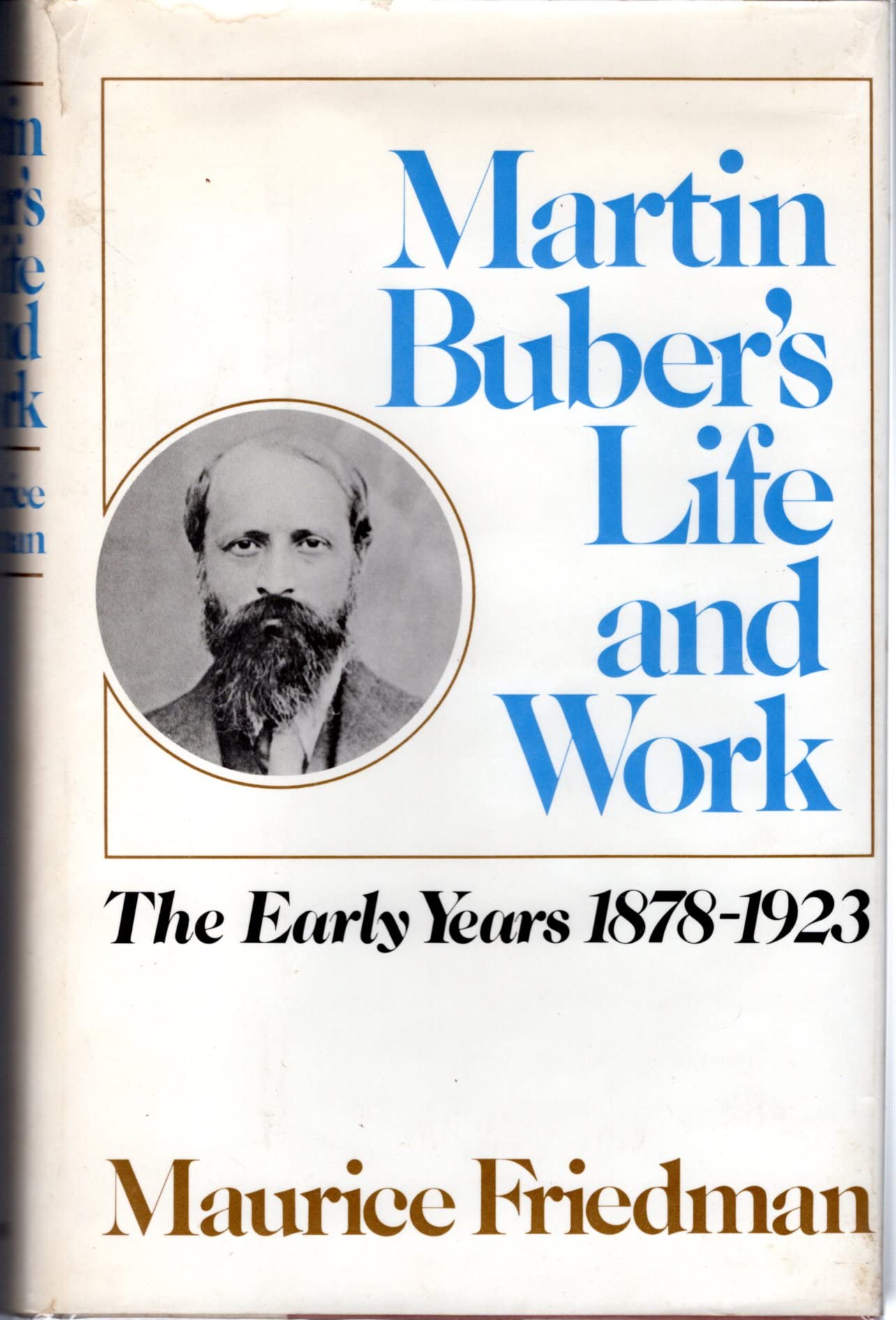 Martin Buber's Life and Work: The Early Years 18781923,New