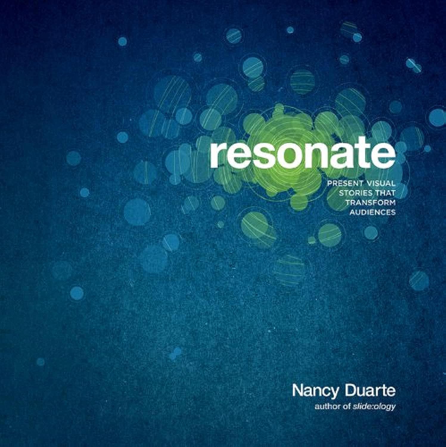 Resonate: Present Visual Stories That Transform Audiences,New