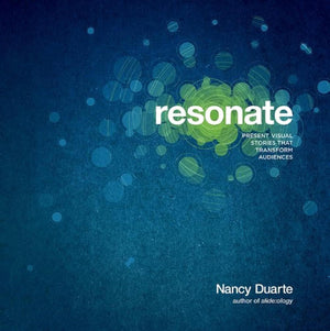 Resonate: Present Visual Stories That Transform Audiences,New