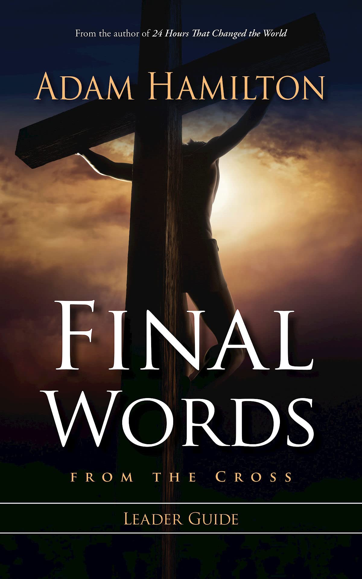 Final Words from the Cross Leader Guide,Used