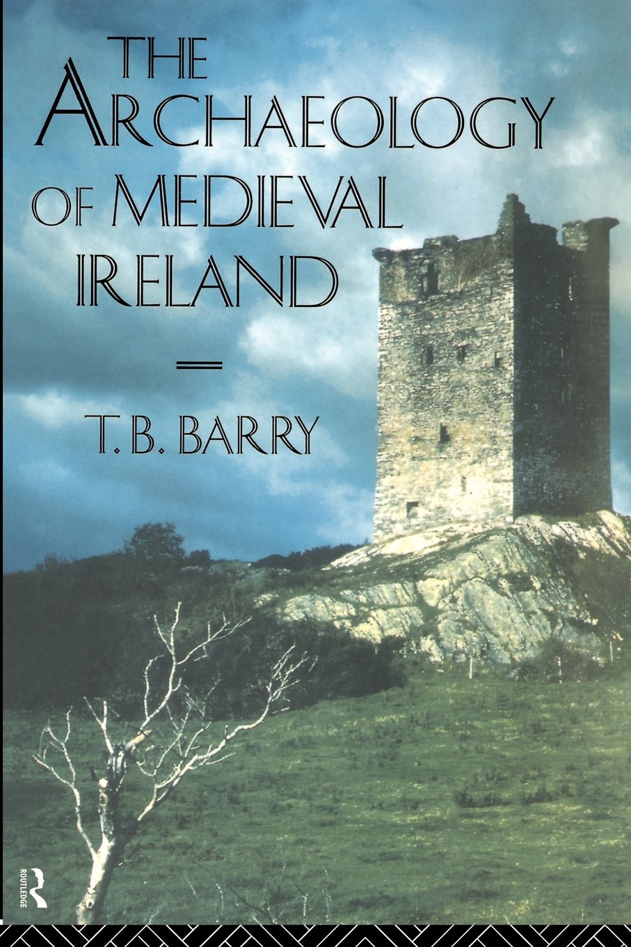 The Archaeology Of Medieval Ireland