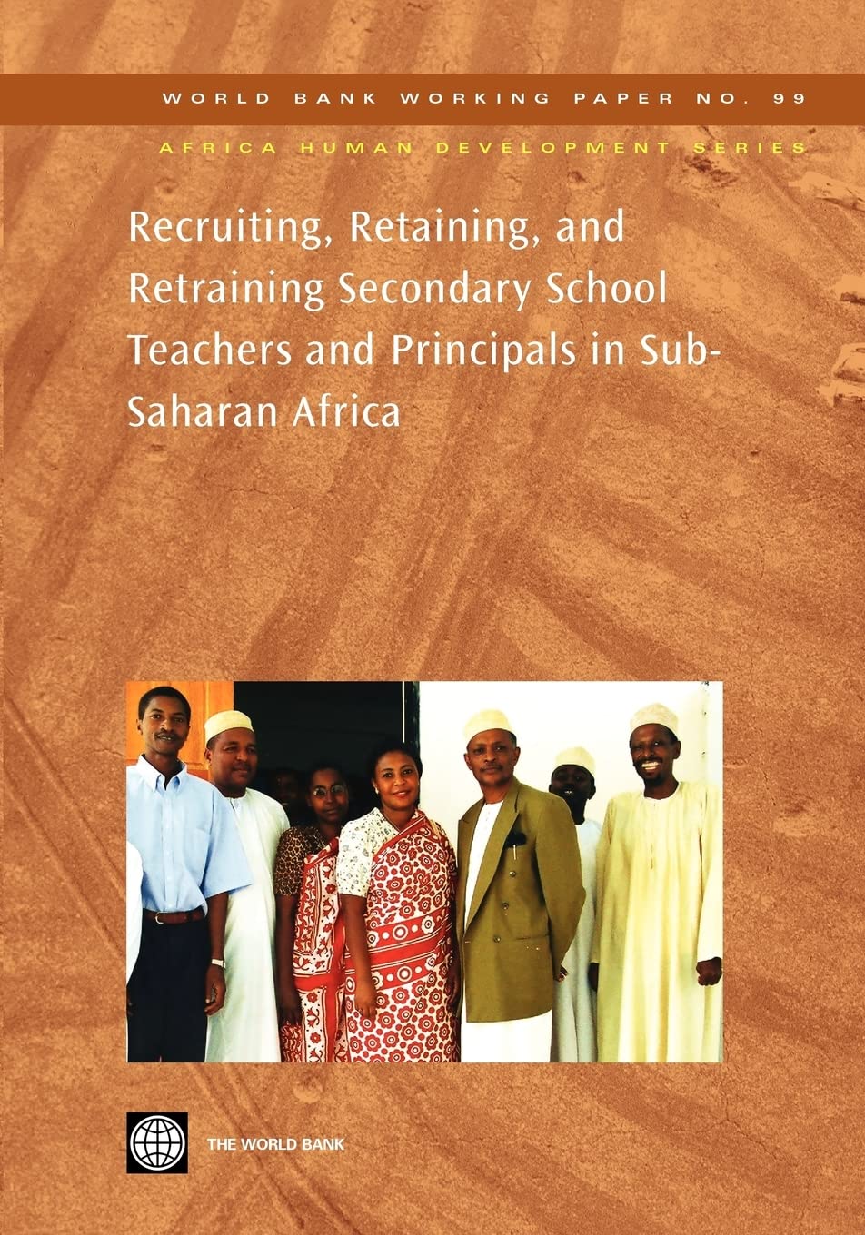 Recruiting, Retaining, And Retraining Secondary School Teachers And Principals In Subsaharan Africa (99) (Africa Human Developm,New