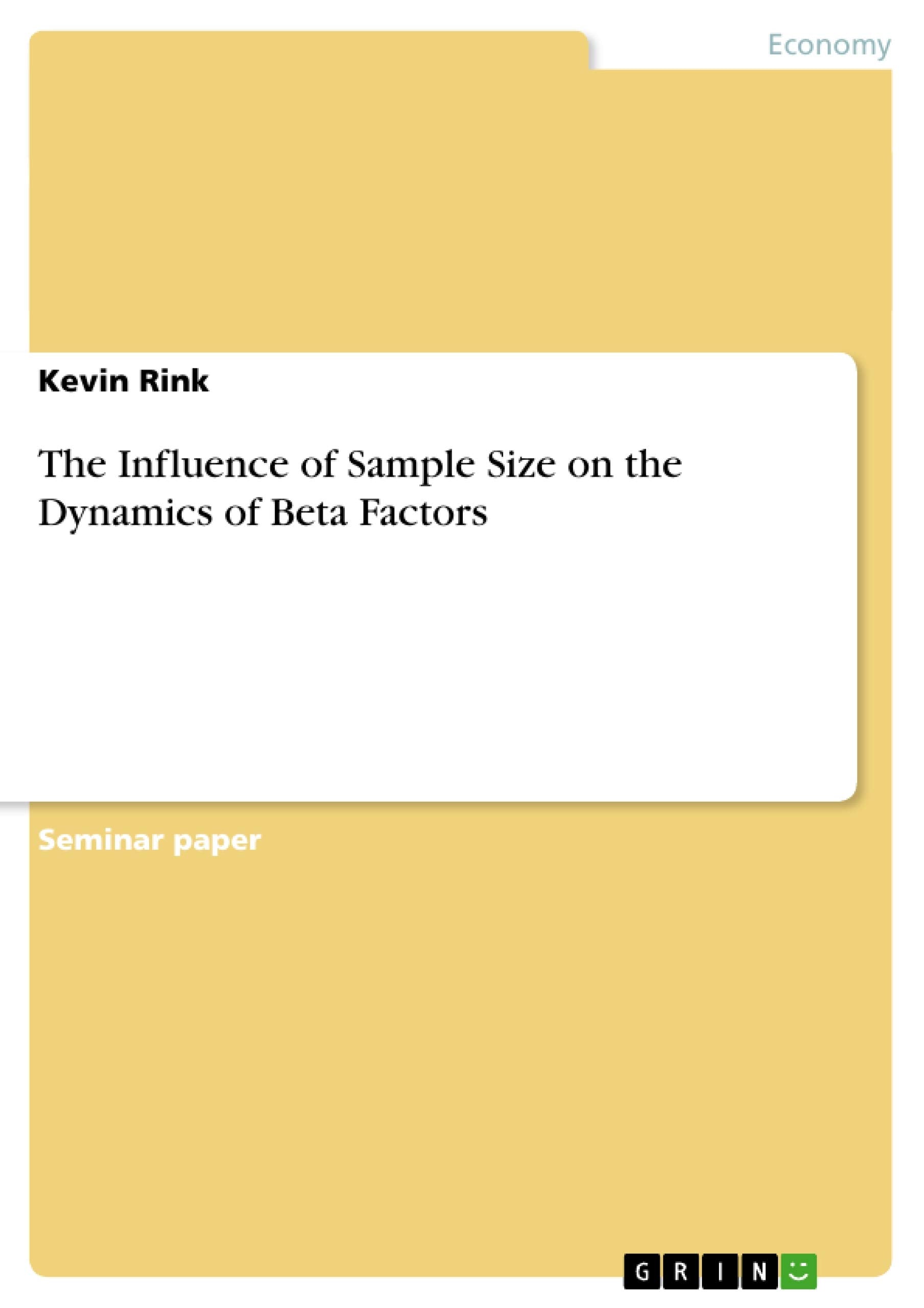 The Influence of Sample Size on the Dynamics of Beta Factors,Used