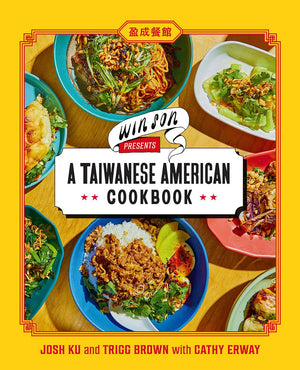 Win Son Presents A Taiwanese American Cookbook