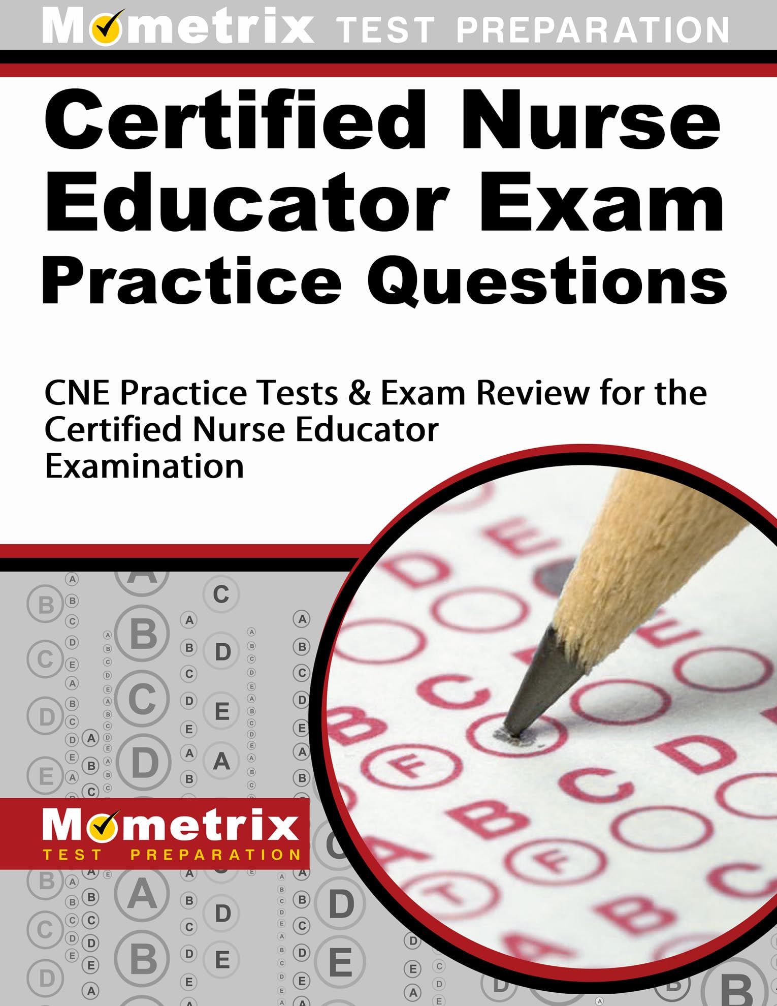 Certified Nurse Educator Exam Practice Questions: CNE Practice Tests & Exam Review for the Certified Nurse Educator Examination,Used