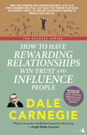 How To Have Rewarding Relationships Win Trust And Infuence People (English)