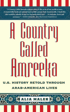 A Country Called Amreeka: U.S. History Retold through ArabAmerican Lives,Used