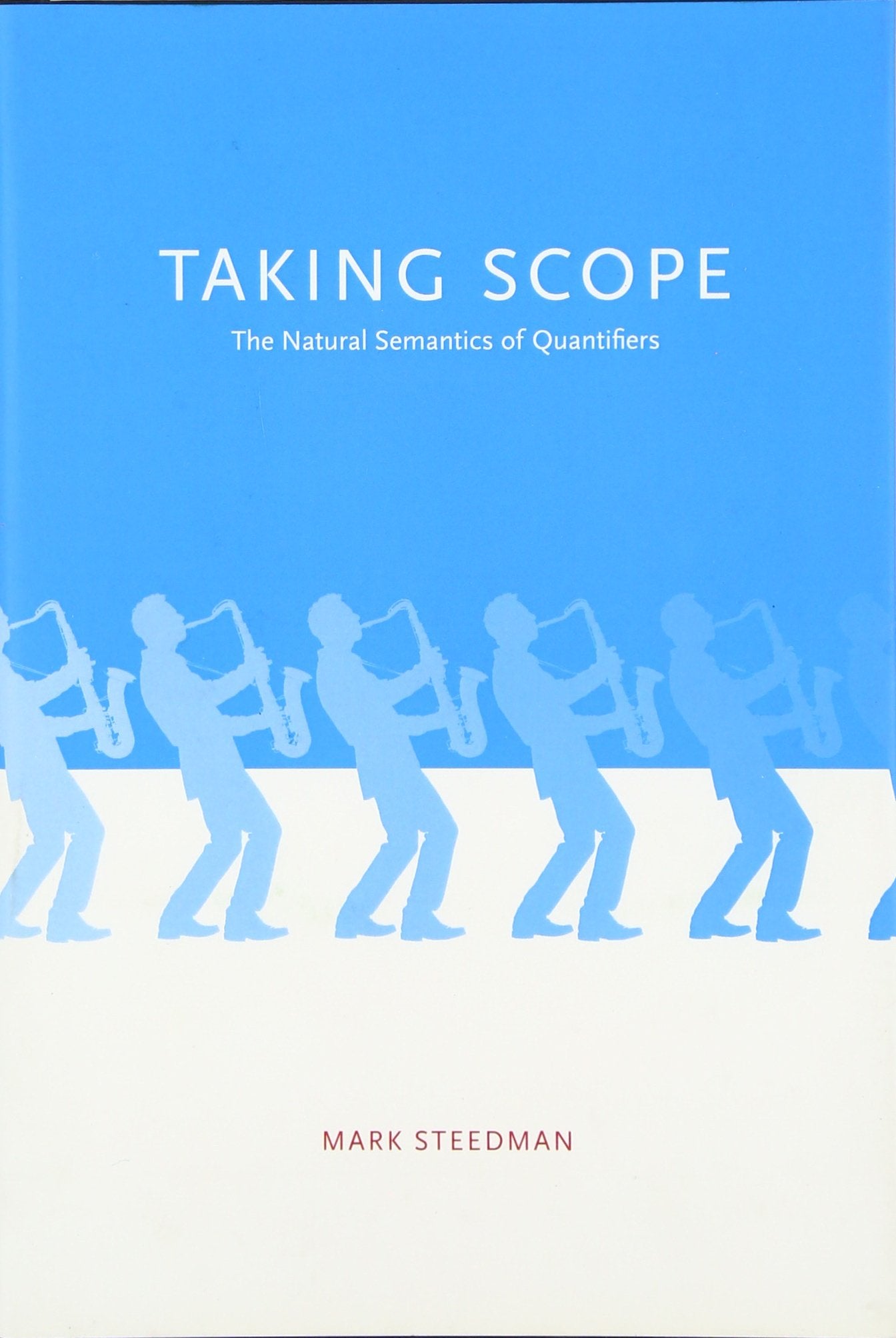 Taking Scope: The Natural Semantics Of Quantifiers