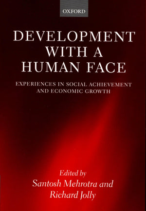 Development with a Human Face: Experiences in Social Achievement and Economic Growth,Used