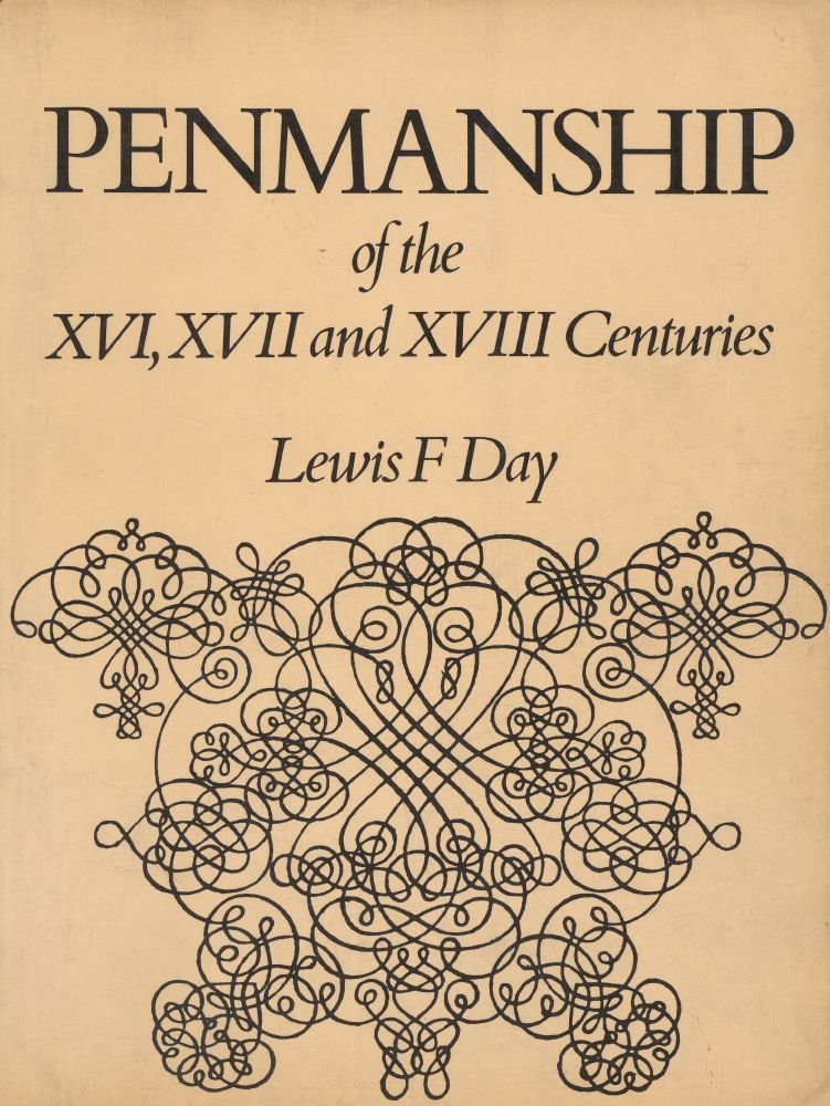 Penmanship Of The Xvi, Xvii And Xviiith Centuries: A Series Of Typical Examples From English And Foreign Writing Books