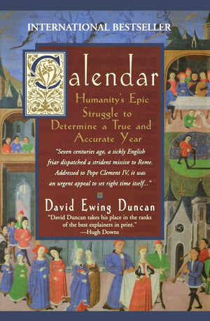 Calendar: Humanity'S Epic Struggle To Determine A True And Accurate Year,New