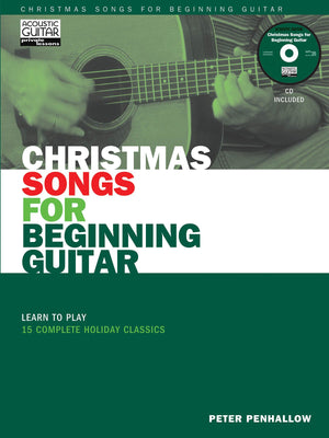 Christmas Songs for Beginning Guitar: Learn to Play 15 Complete Holiday Classics,Used
