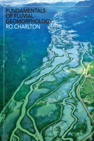 Fundamentals Of Fluvial Geomorphology