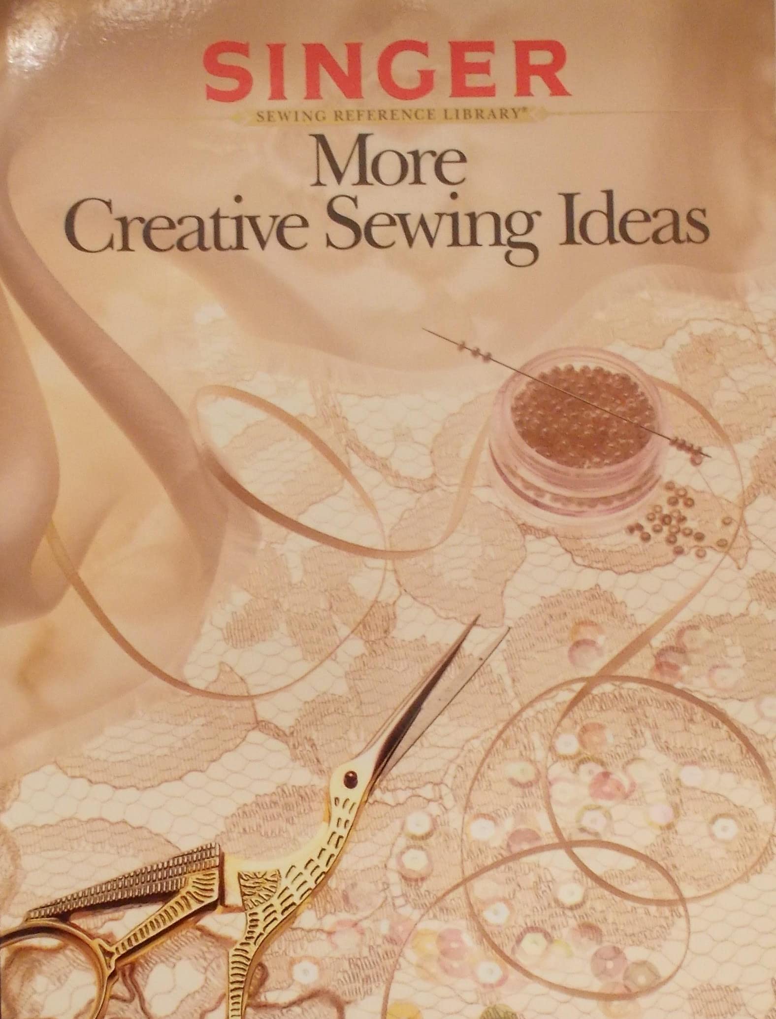 More Creative Sewing Ideas (Singer Sewing Reference Library),Used