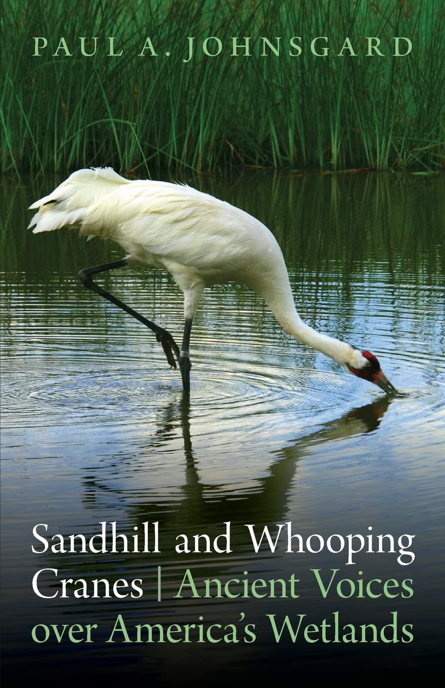 Sandhill And Whooping Cranes: Ancient Voices Over America'S Wetlands,Used