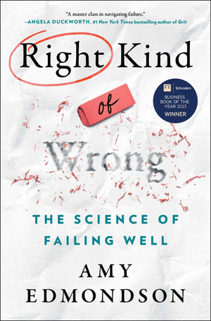 Right Kind Of Wrong: The Science Of Failing Well