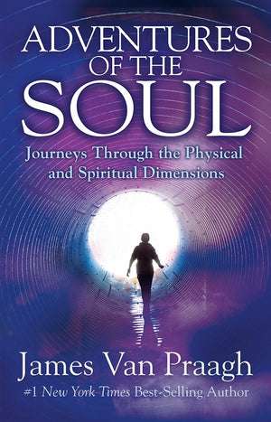 Adventures of the Soul: Journeys Through the Physical and Spiritual Dimensions,Used